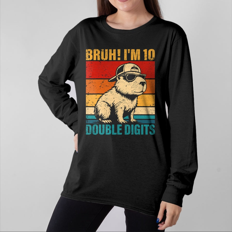 Cute Capybara Shirt, Funny Capybara UnisexT-Shirt/Hoodie/Sweatshirt HLT00 - 10 Years Old Birthday Bruh I_m Double Digits 10th Birthday T-Shirt
