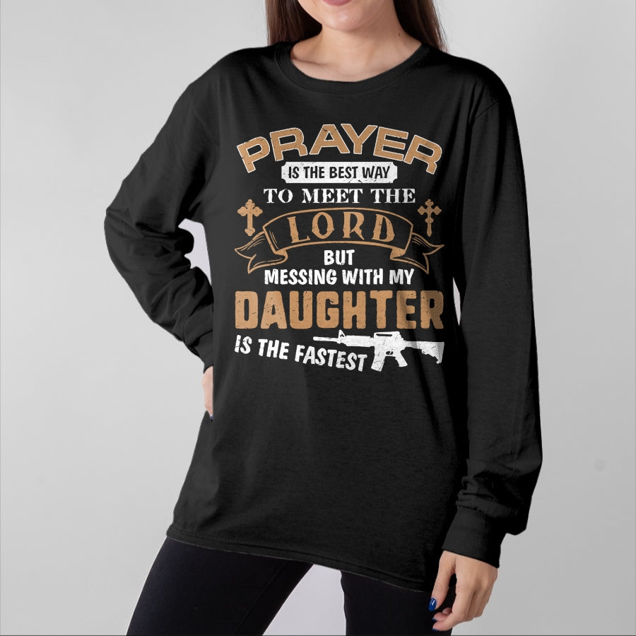 Gift for Dad Shirt, Funny Dad Unisex T-Shirt/Hoodie/Sweatshirt HLT00 – Father Day Funny For Proud Daddy Dad If You Mess My Daughter T-Shirt