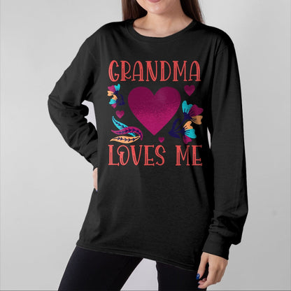 Best Grandma Shirt, Proud Grandma Unisex T-Shirt/Hoodie/Sweatshirt HLT00 - Grandma Loves Me Valentine's Day Gifts to Granddaughter Nana T-Shirt