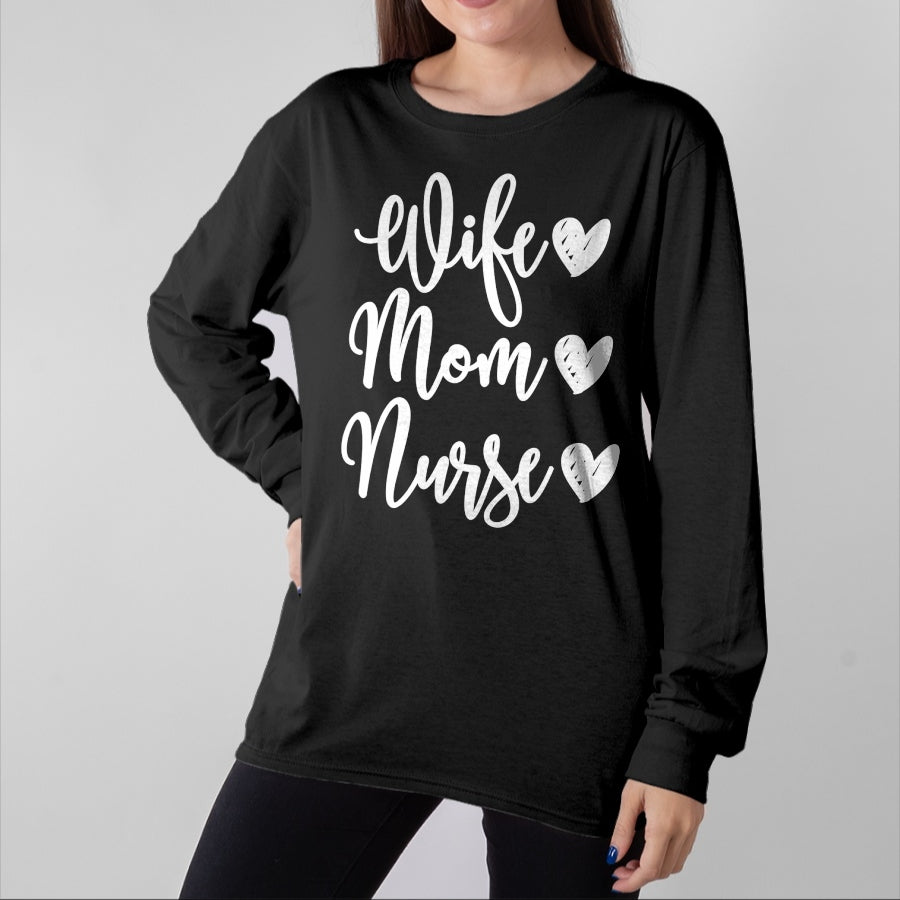 Funny Nurse Shirt, Nurse Unisex T-Shirt/Hoodie/Sweatshirt HLT00 - Mom Wife Nurse T-shirt Funny Gift for RN nurse T-Shirt