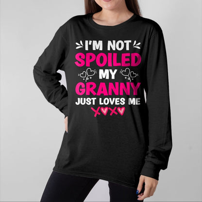 Best Wife Shirt, Wife and Husband Unisex T-Shirt/Hoodie/Sweatshirt HLT00 - I'm Not Spoiled My Granny Just Loves Me Kids Granddaughter T-Shirt