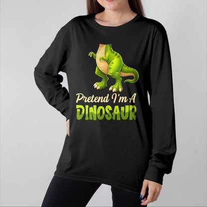 Best Dinosaur Lover Shirt, Funny Dinosaur UnisexT-Shirt/Hoodie/Sweatshirt HLT00 - Pretend I_m A Dinosaur Happy Halloween Costume Day Boys Kids T-Shirt (Copy)
