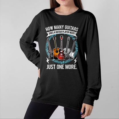 Guitar Lover Shirt, Funny Guitar UnisexT-Shirt/Hoodie/Sweatshirt HLT00 - Guitar How Many Guitars Gift for Guitar Player T-Shirt