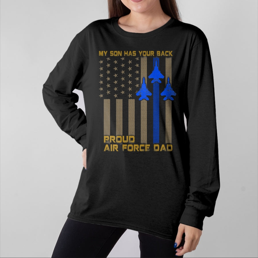 Gift for Dad Shirt, Funny Dad Unisex T-Shirt/Hoodie/Sweatshirt HLT00 – Mens Proud Air Force Dad My Son Has Your Back T-Shirt