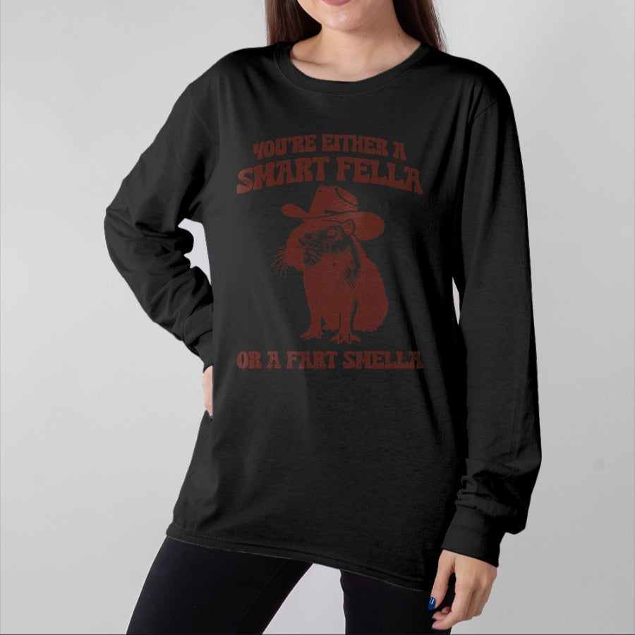 Cute Capybara Shirt, Funny Capybara Unisex T-Shirt/Hoodie/Sweatshirt HLT00 - Capybara Either Smart Fella Fart Smella Funny Men Women Kids T-Shirt