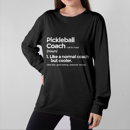 Funny Pickleball Shirt, Pickleball Lover Unisex T-Shirt/Hoodie/Sweatshirt HLT00 - Pickleball Coach Definition Funny Gift T-Shirt