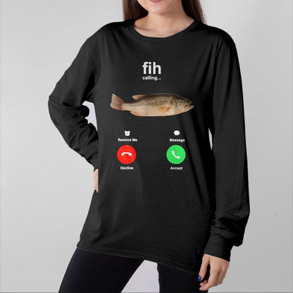 Funny Fishing Shirt, Gift For Fishing Lover Unisex T-Shirt/Hoodie/Sweatshirt HLT00 - Fih Calling Remind me Message Decline Accept Phone Call Fish T-Shirt