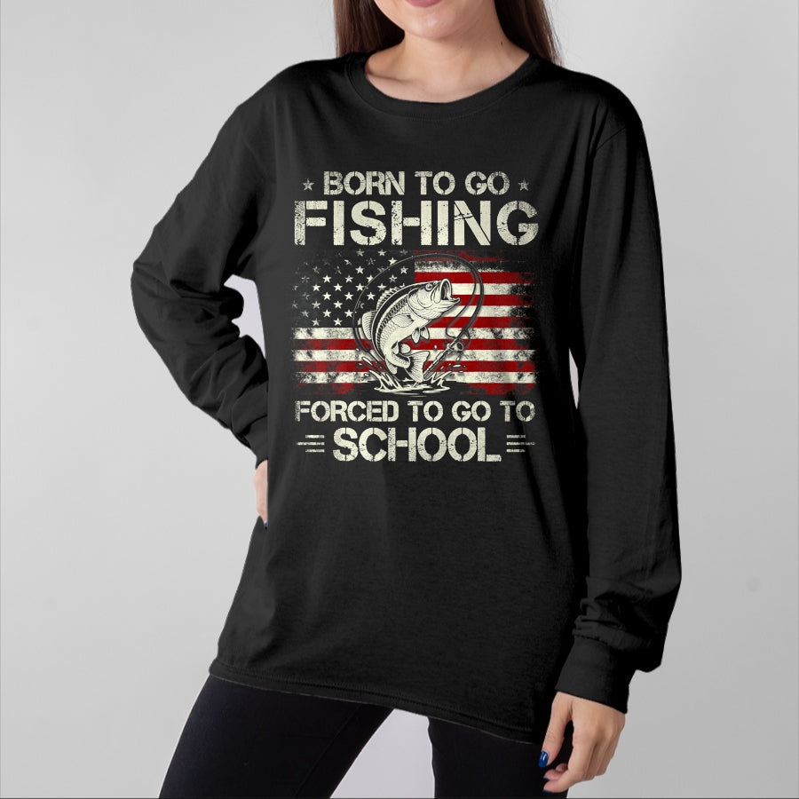 Funny Fishing Shirt, Gift For Fishing Lover Unisex T-Shirt/Hoodie/Sweatshirt HLT00 - Born to Go Fishing Forced to Go to School Bass Fishing Flag T-Shirt
