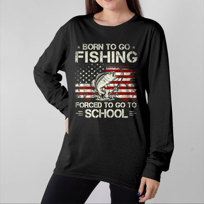 Funny Fishing Shirt, Gift For Fishing Lover Unisex T-Shirt/Hoodie/Sweatshirt HLT00 - Born to Go Fishing Forced to Go to School Bass Fishing Flag T-Shirt