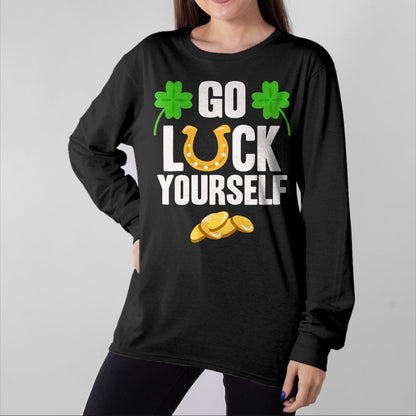 Patrick Day Shirts for Family, Funny Patrick Day shirts, st patrick's day Unisex T-Shirt/Hoodie/Sweatshirt HLT00 - Go Luck Yourself T-Shirt St Patrick Day 2022 Shirt Idea T-Shirt