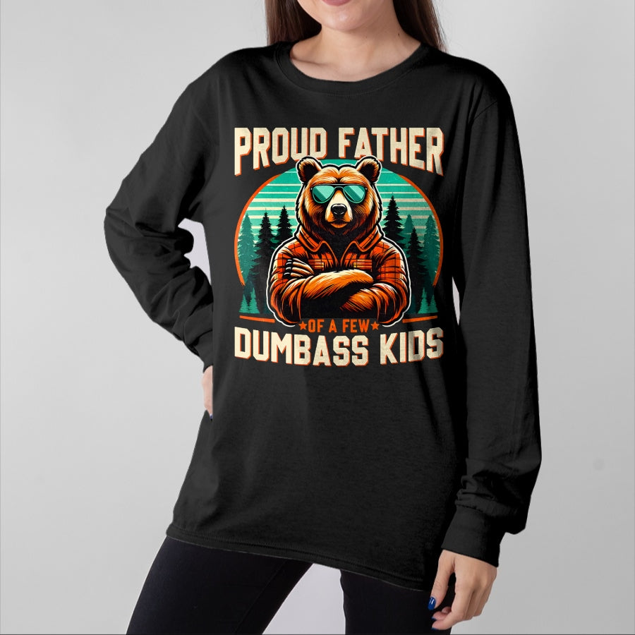Gift for Dad Shirt, Funny Dad Unisex T-Shirt/Hoodie/Sweatshirt HLT00 – Father_s Day Proud Father Of A Few Dumbass Kids Dad Bear T-Shirt