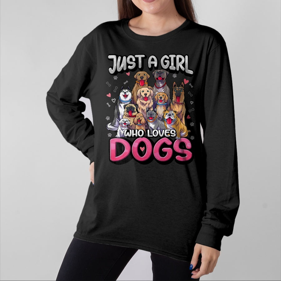 Dog Love Shirt, Dog Lover Gift T-Shirt/Hoodie/Sweatshirt HLT00 - Just A Girl Who Loves Dogs Shirt Funny Puppy Dog Lover Girls T-Shirt