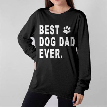 Gift for Dad Shirt, Funny Dad Unisex T-Shirt/Hoodie/Sweatshirt HLT00 – Best Dog Dad T-shirt Gift for Best Dog Dad Ever T-Shirt