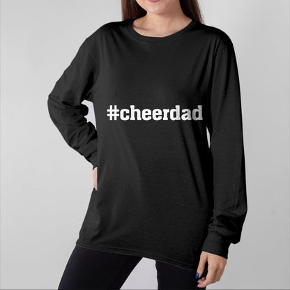 Gift for Dad Shirt, Funny Dad Unisex T-Shirt/Hoodie/Sweatshirt HLT00 – Cheerdad Hashtag Cheer Dad - Proud Father T-Shirt