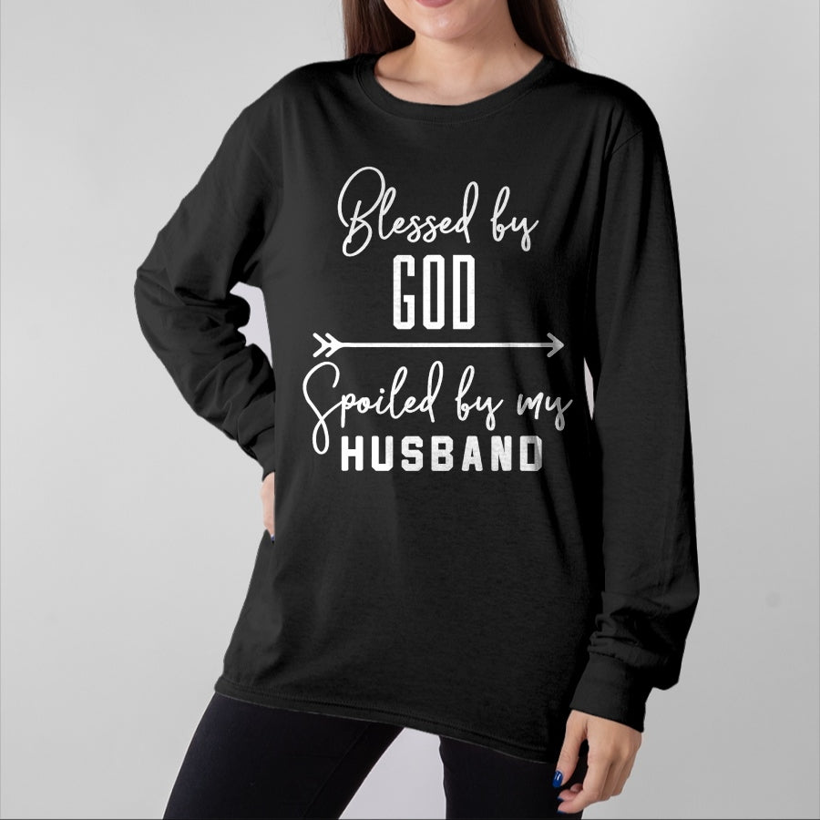 Best Wife Shirt, Wife and Husband Unisex T-Shirt/Hoodie/Sweatshirt HLT00 - Gift for wife T shirt, spoiled wife   Funny Wife T-Shirt 'Blessed By God Spoiled By My Husband' T-Sh