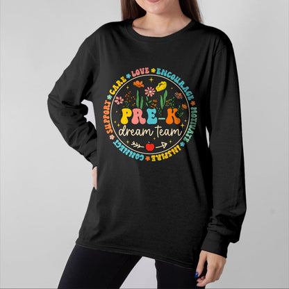 Best Student Shirt, Funny Back To School UnisexT-Shirt/Hoodie/Sweatshirt HLT00 - Pre-K Dream Team Back To School Teacher Care Love Floral T-Shirt