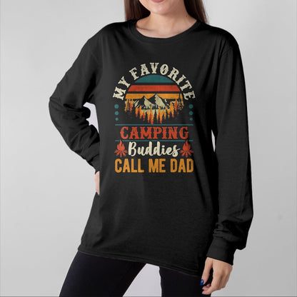 Funny Camping Shirt, Gift For Camping Lover Unisex T-Shirt/Hoodie/Sweatshirt HLT00 - My Favorite Camping Buddies Call Me Dad Funny Father Sayings T-Shirt
