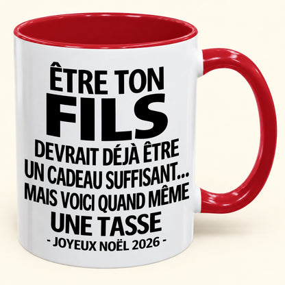Être ton fils est déjà un cadeau suffisant – Mug bicolore humoristique – Cadeau de Noël 2026 (SKU2610-231) MUGFR