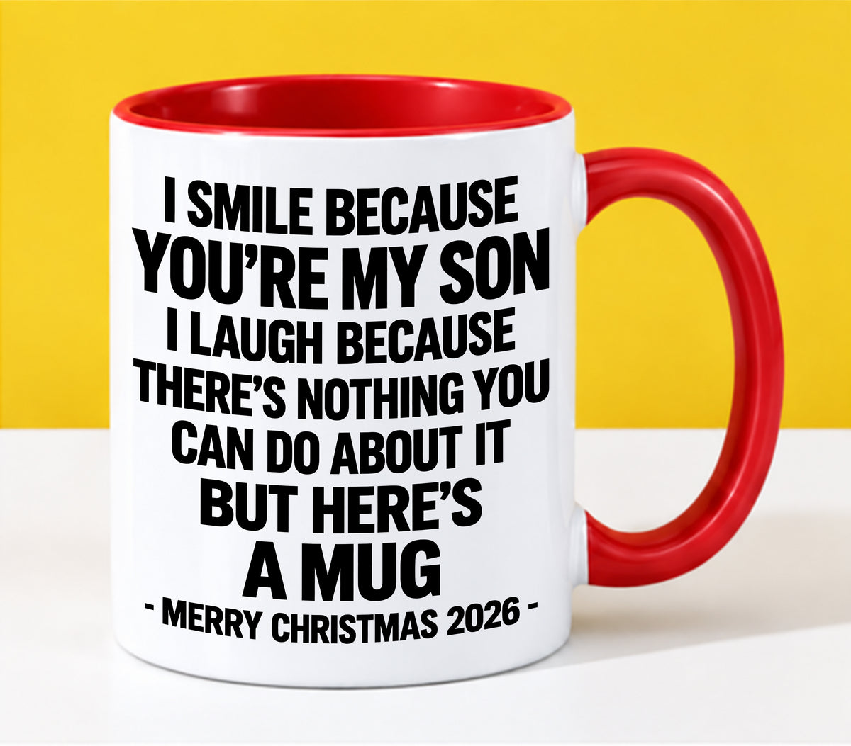 I Smile Because You’re My Son - Funny Christmas 2026 - Gift Accent Coffee Mug (SKU2610-357)
