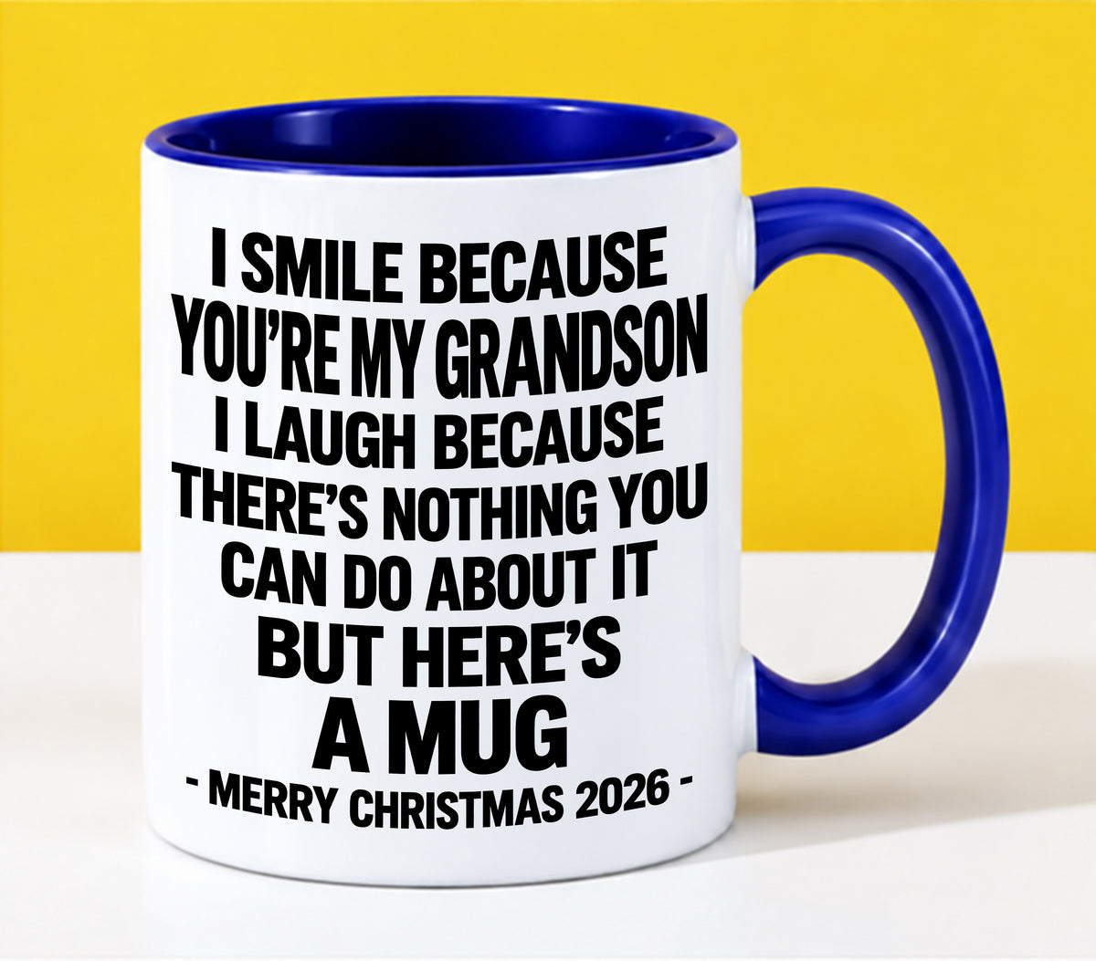 I Smile Because You’re My Grandson - Funny Christmas 2026 - Gift Accent Coffee Mug (SKU2610-359)