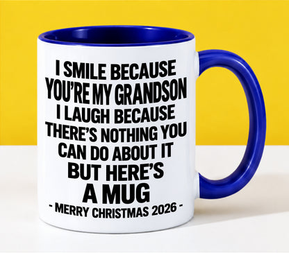 I Smile Because You’re My Grandson - Funny Christmas 2026 - Gift Accent Coffee Mug (SKU2610-359)