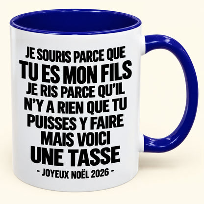 JE SOURIS PARCE QUE TU ES MON FILS – CADEAU DE NOËL 2026 DRÔLE – MUG À CAFÉ BICOLORE (SKU2610-524)