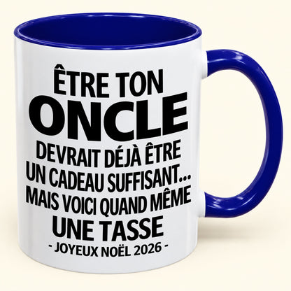 Être ton oncle est déjà un cadeau suffisant – Mug bicolore humoristique – Cadeau de Noël 2026 (SKU2610-157) MUGFR