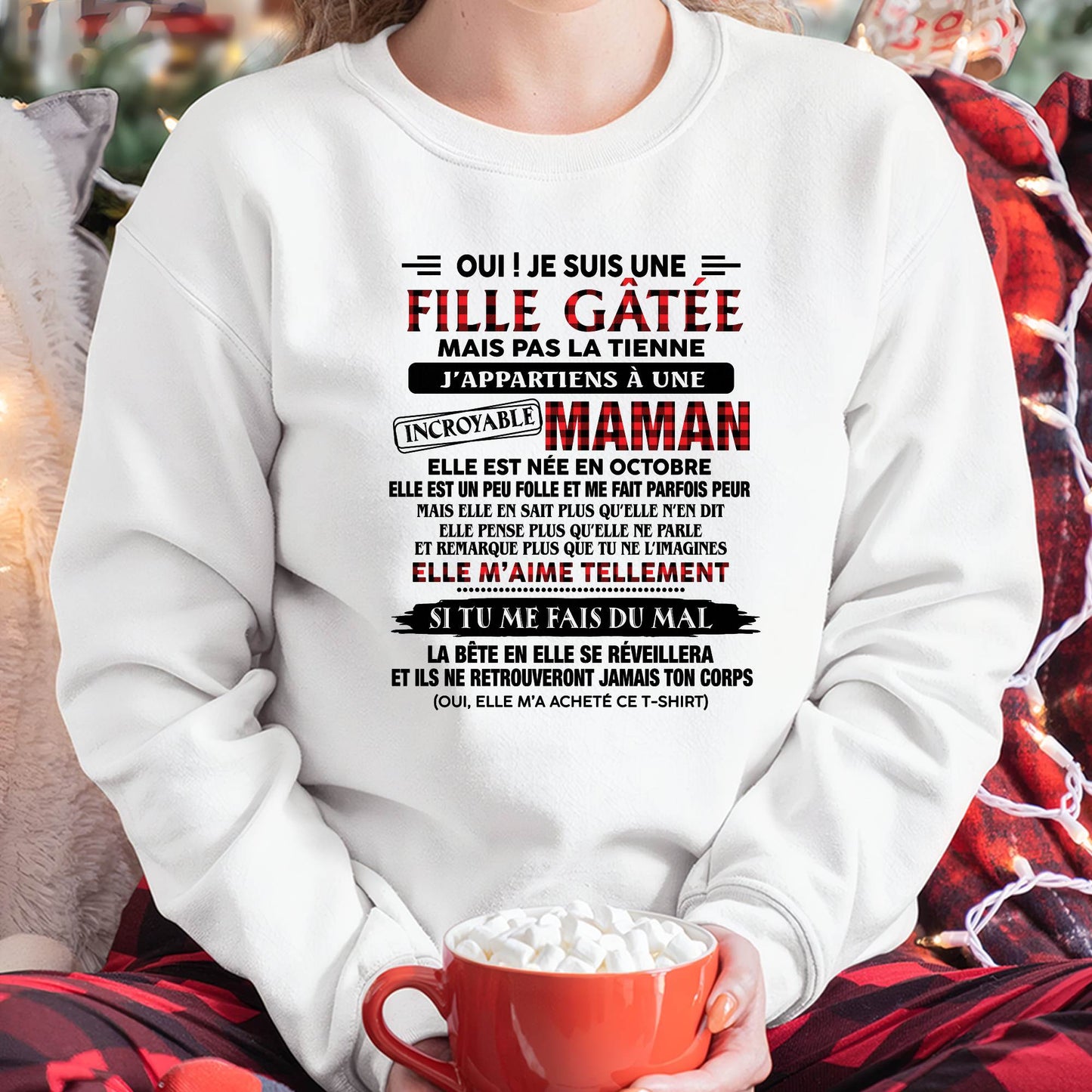 OCTOBRE - T-SHIRT FILLE GÂTÉE DE SA MAMAN INCROYABLE - CADEAU PARFAIT POUR MAMAN - DTSM10 (SKU2608-302-10)