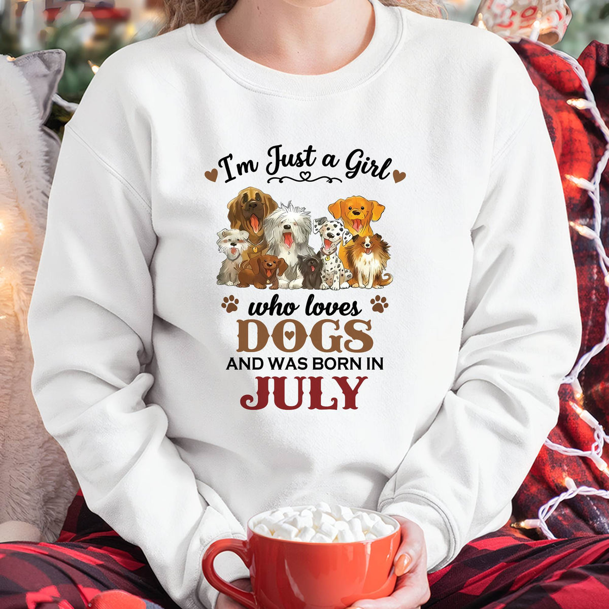 JULY - I'M JUST A GIRL WHO LOVES DOGS AND WAS BORN IN JULY - T-SHIRT FOR WOMEN - DTSM07 (SKU2609-329-07)