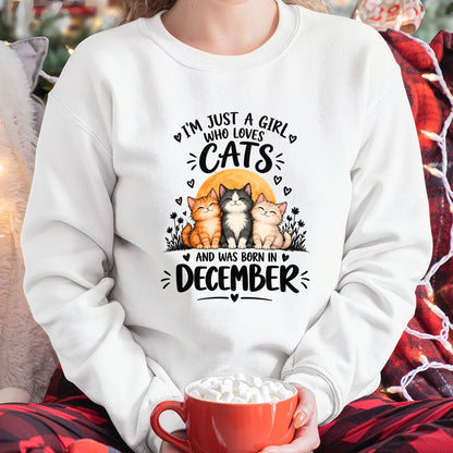 DECEMBER - I'M JUST A GIRL WHO LOVES CATS AND WAS BORN IN DECEMBER CAT LOVER SHIRT - T-SHIRT FOR WOMEN - DTSM12 (SKU2609-324-12)