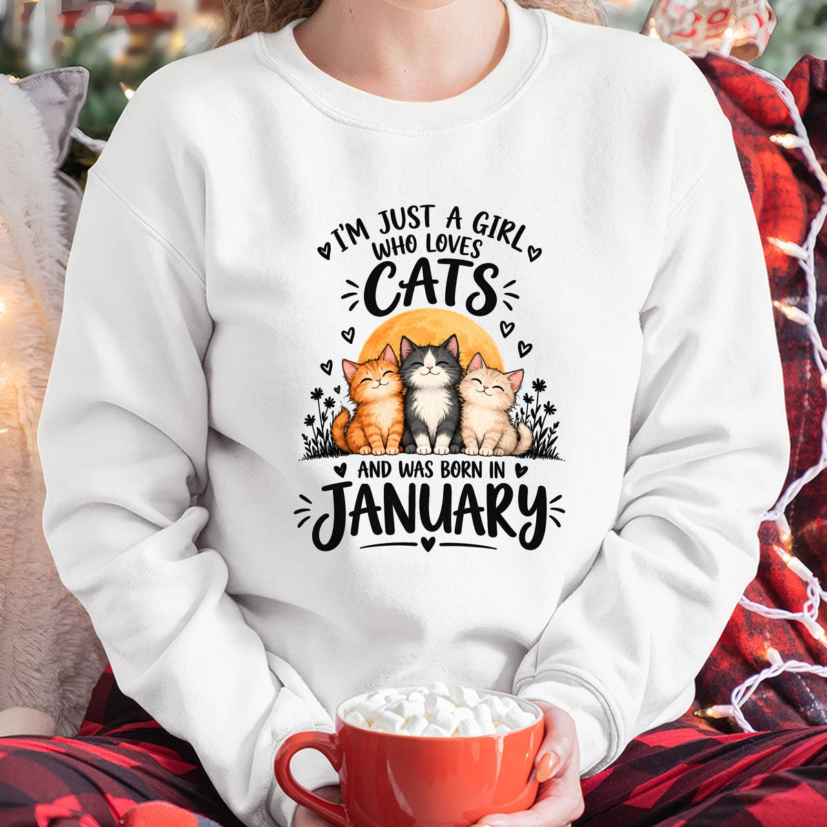 JANUARY - I'M JUST A GIRL WHO LOVES CATS AND WAS BORN IN JANUARY CAT LOVER SHIRT - T-SHIRT FOR WOMEN - DTSM01 (SKU2609-324-01)
