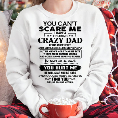 You Can’t Scare Me I Have a Freaking Crazy Dad T-Shirt - Gift From Dad - DTSM00 (SKU10-178-00)