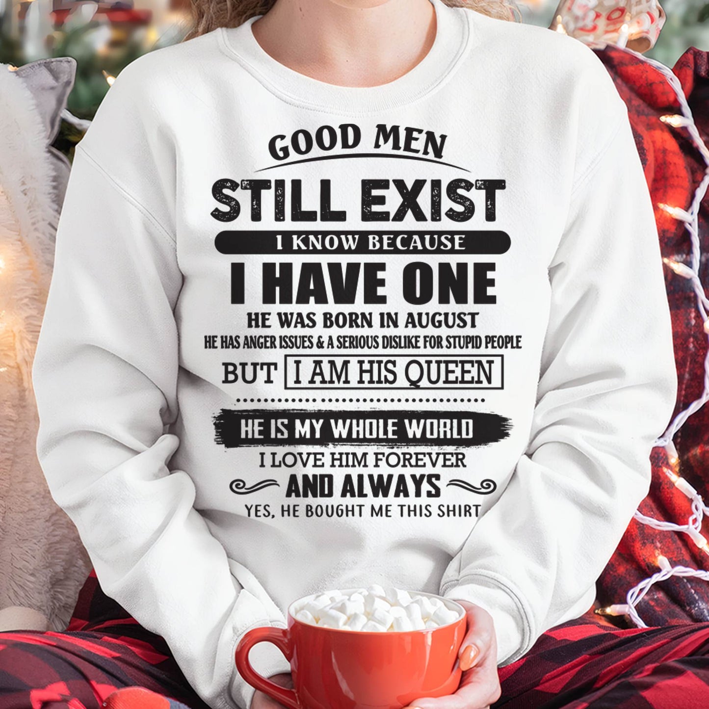 August - Good Men Still Exist - Perfect Gift For Your Girlfriend, Wife From Husband - DTSM08 (SKU07-166-08)