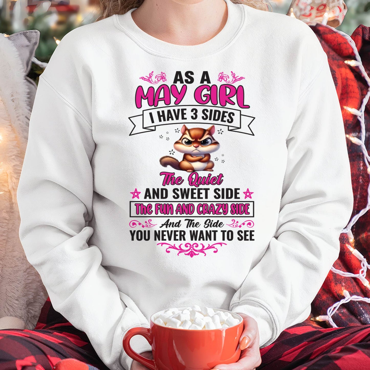 May - Funny 3 Sides Quote - Perfect Gift For Women - DTSM05 (SKU09-37-05)