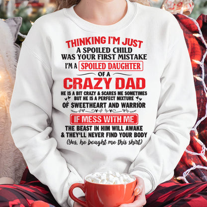 Spoiled Daughter of a Crazy Dad - Perfect Gift From Dad - DTSM00 (SKU12-04-00)