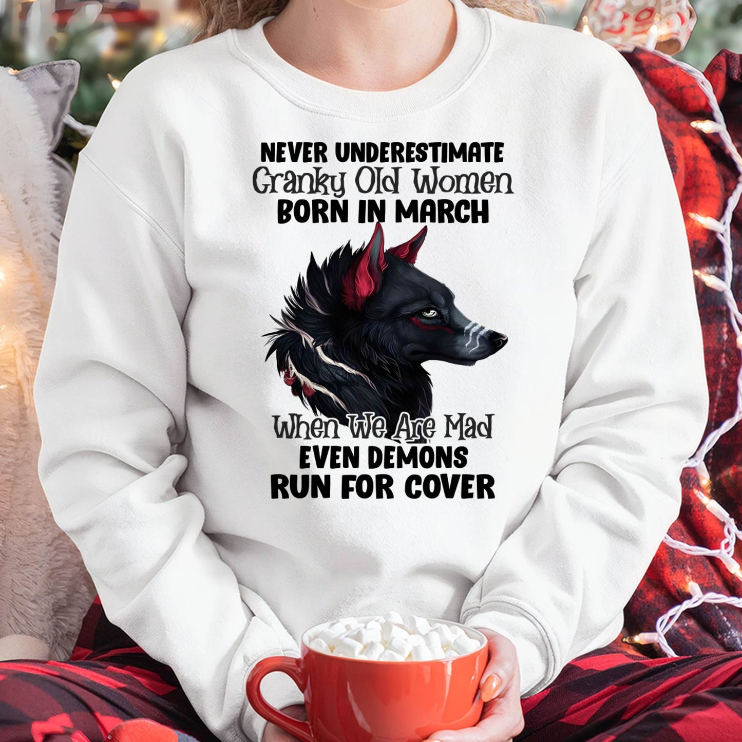 Never Underestimate Cranky Old Women Born In March – Birthday T-Shirt for Women - DTSM03 (SKU2603-45-03)
