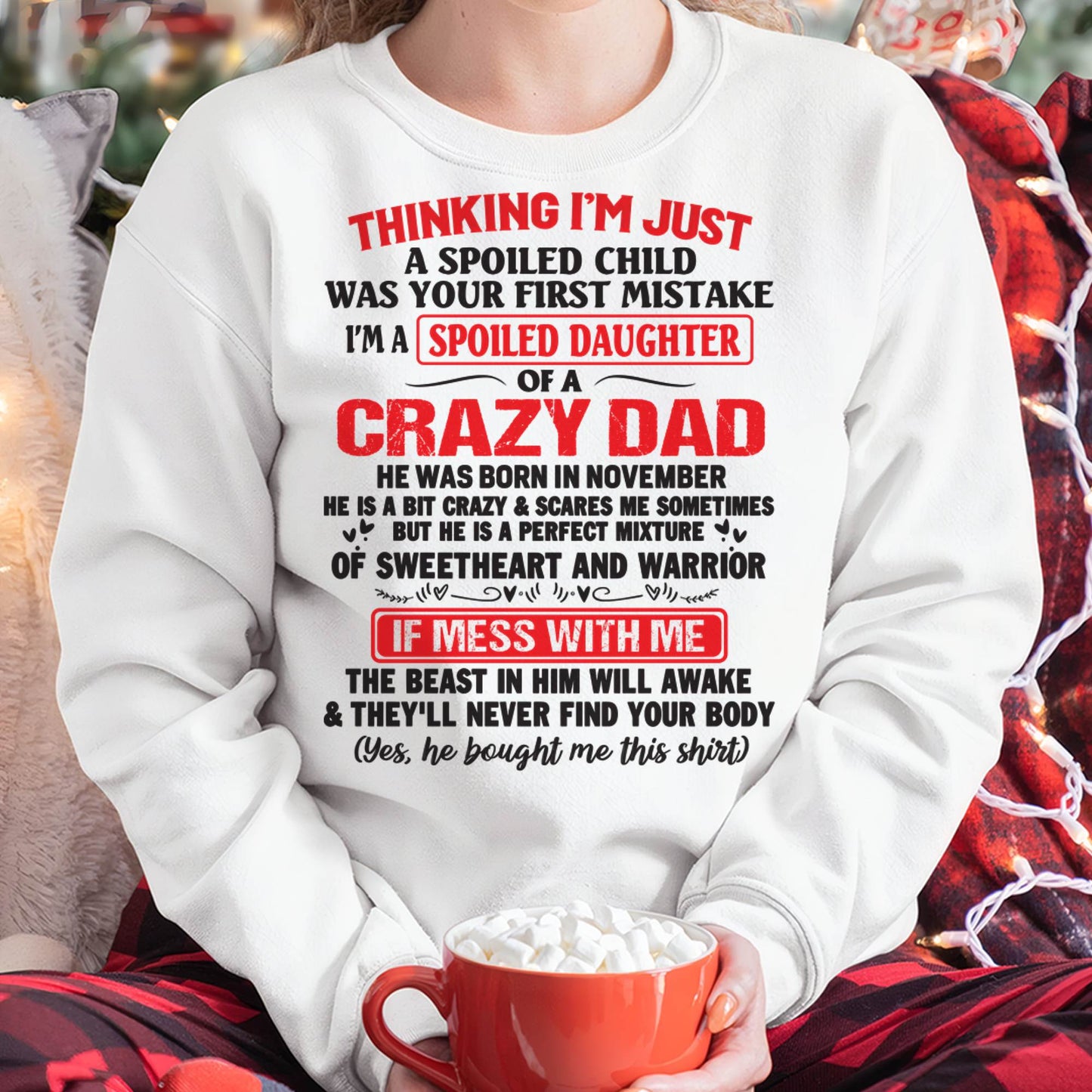 November - Spoiled Daughter of a Crazy Dad - Perfect Gift From Dad - DTSM11 (SKU12-04-11)