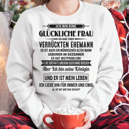 DEZEMBER – ICH BIN EINE GLÜCKLICHE FRAU – VERRÜCKTER MÜRRISCHER ALTER MANN GEBOREN IM JANUAR – GESCHENK FÜR EHEFRAU – LUSTIGES PAAR T-SHIRT - DTSM12 - (SKU05-13-12)