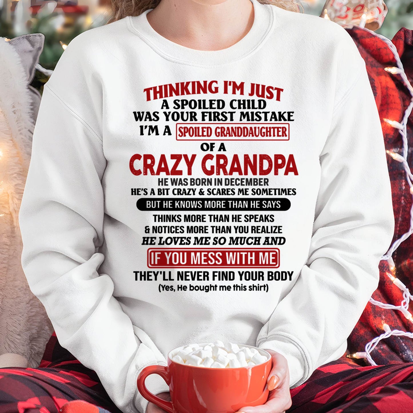 DECEMBER - I'M A SPOILED GRANDDAUGHTER OF A CRAZY GRANDPA - From Grandpa - DTSM12 (SKU-GPD1-NTT12)