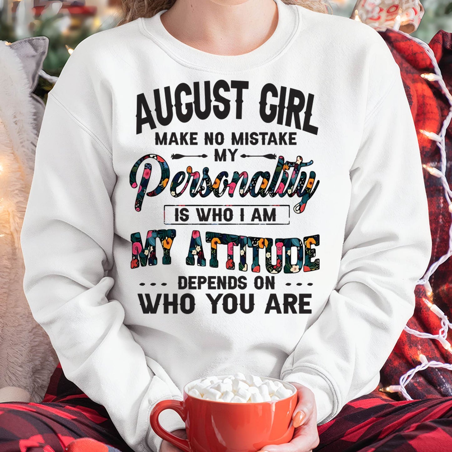 August Girl T-Shirt – Funny Personality and Attitude Quote Birthday Gift - DTSM08 (SKU10-14-08)