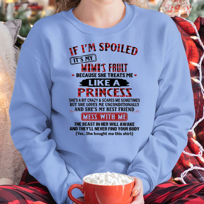IF I'M SPOILED IT'S MY MIMI'S FAULT ♥ BECAUSE SHE TREATS ME ♥ LIKE A PRINCESS - From Grandma for granddaughter - NTTD00