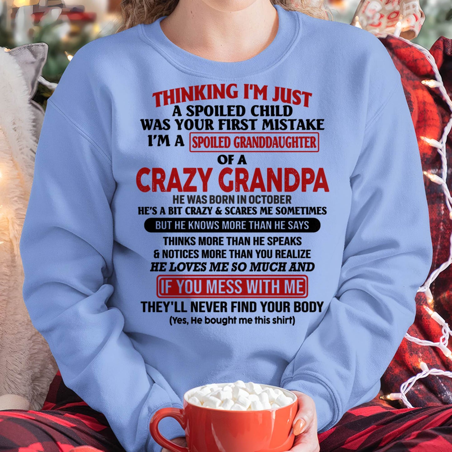 OCTOBER - I'M A SPOILED GRANDDAUGHTER OF A CRAZY GRANDPA - From Grandpa - DTSM10 (SKU-GPD1-NTT10)