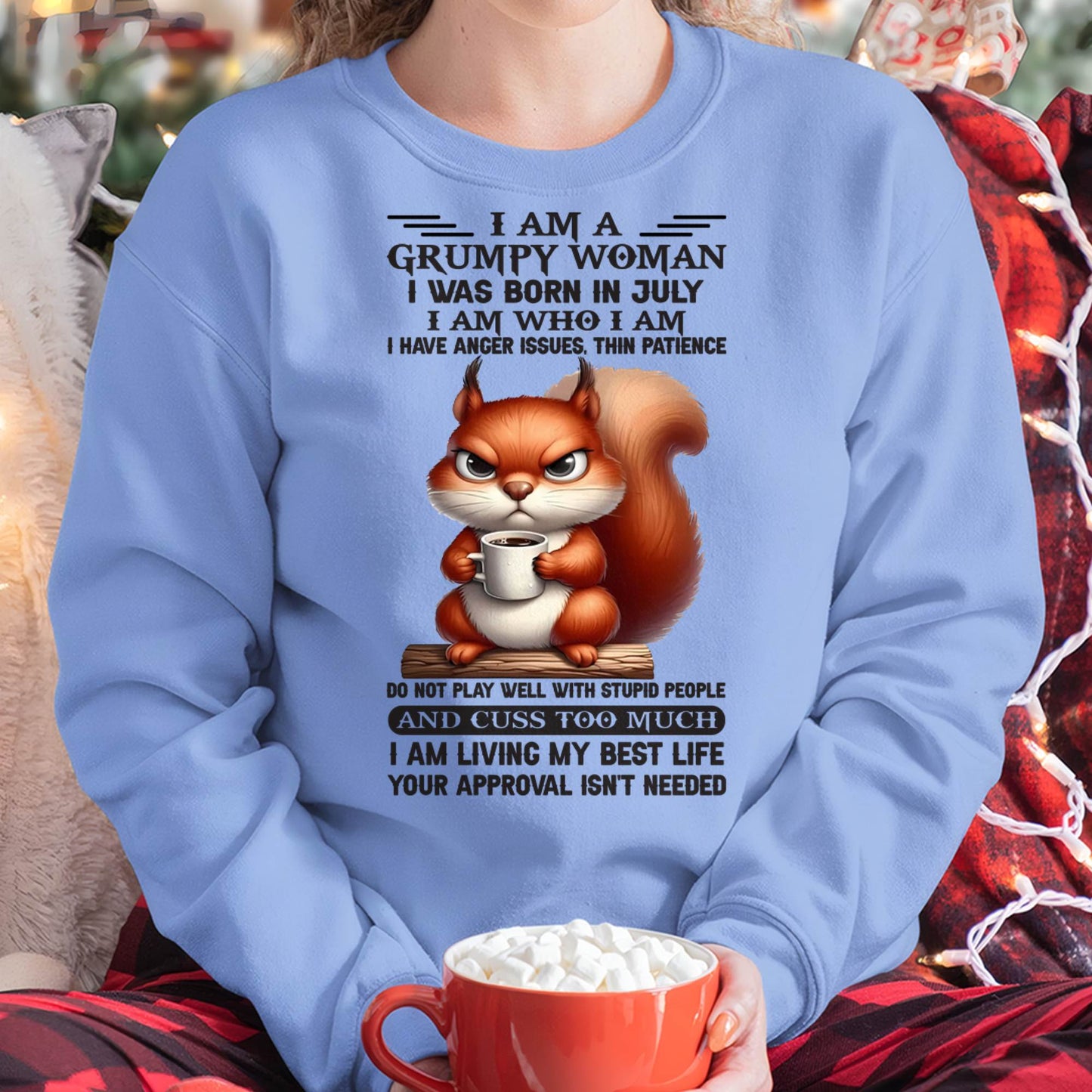 JULY - GRUMPY WOMAN - BIRTHDAY GIFT FOR WOMEN - DTSM07 (SKU09-07-07)