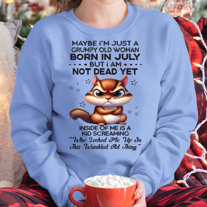 July - Grumpy Old Woman - Birrthday Gift For Women - DTSM07 (SKU09-22-07)