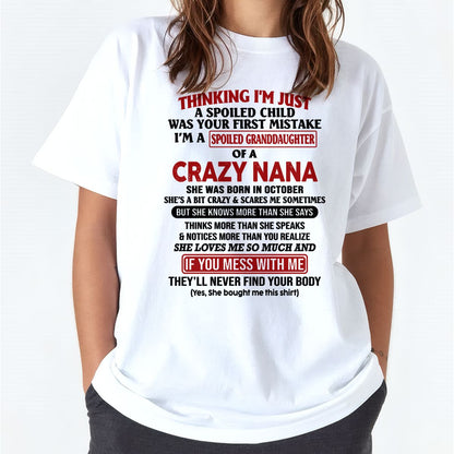 SPOILED GRANDDAUGHTER OF A CRAZY NANA T-SHIRT October Edition - From grandma to granddaughter - NTTD10 (SKU07-129-10)