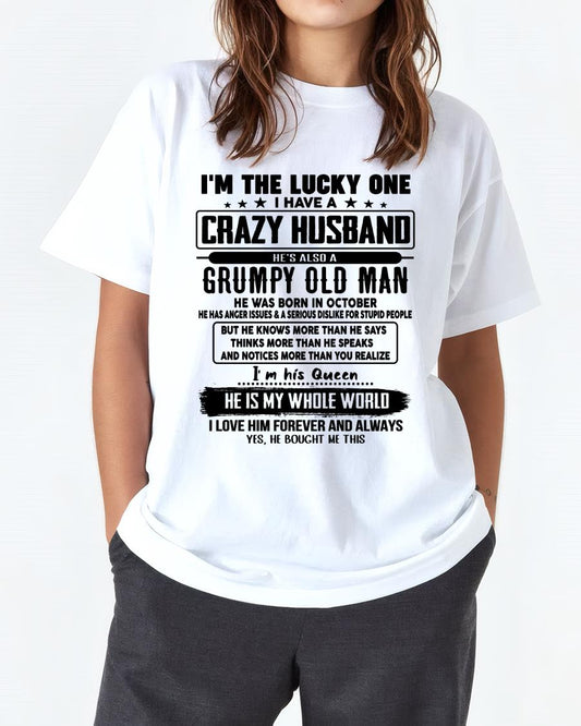 October - I am Lucky One I Have A Crazy Husband - Gift for Wife From Husband - DTSM10 (SKUT-LUCKYONE-10)