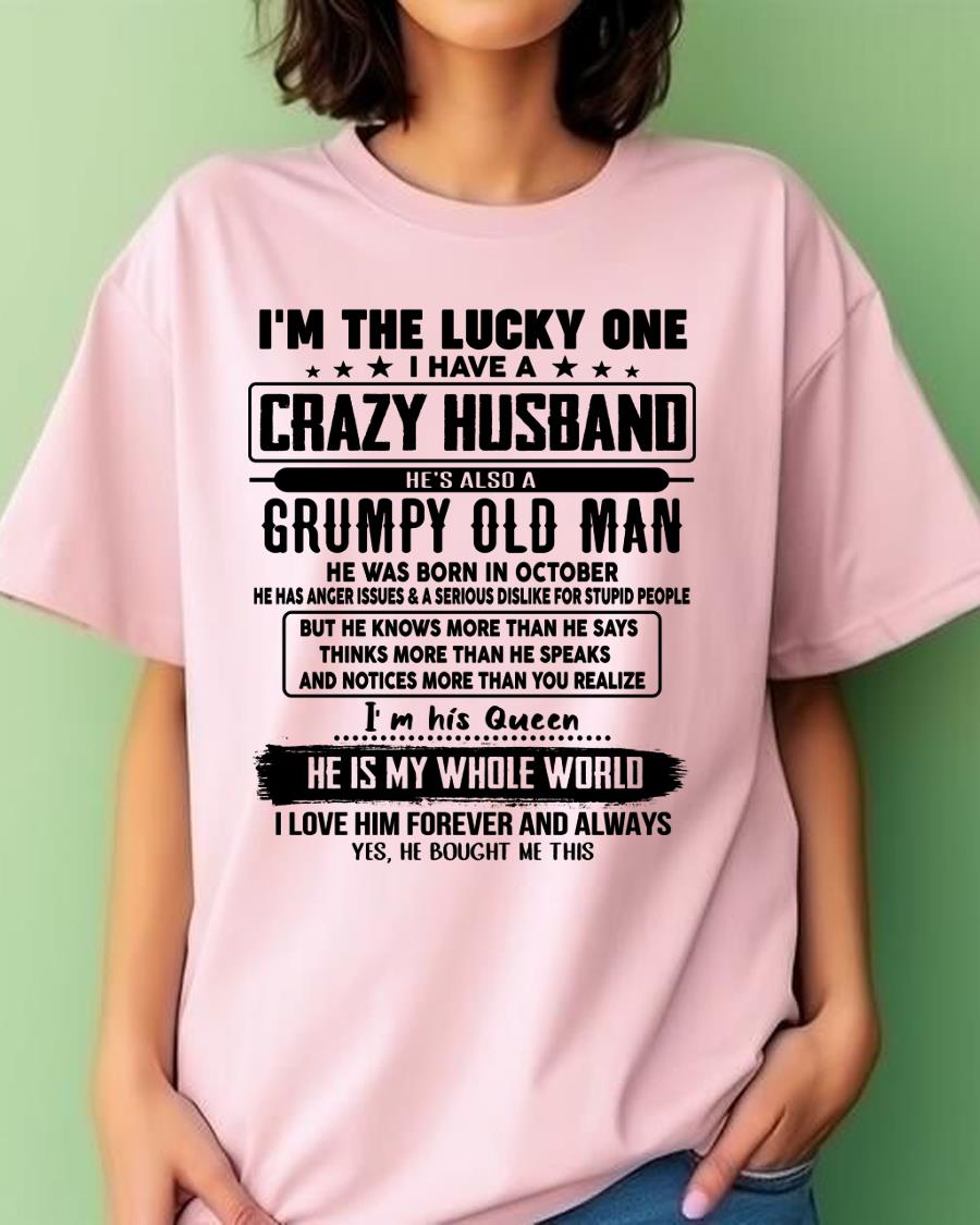 October - I am Lucky One I Have A Crazy Husband - Gift for Wife From Husband - DTSM10 (SKUT-LUCKYONE-10)