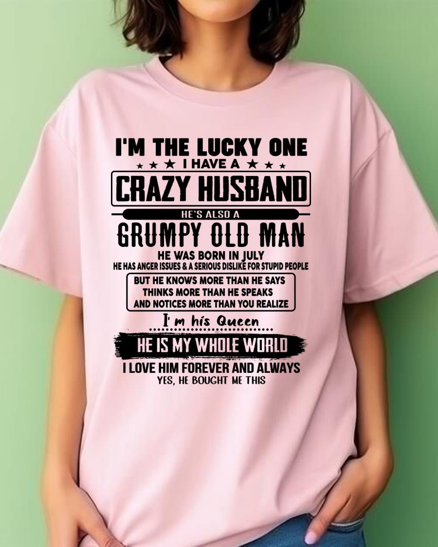 July - I am Lucky One I Have A Crazy Husband - Gift for Wife From Husband - DTSM07 (SKUT-LUCKYONE-07)