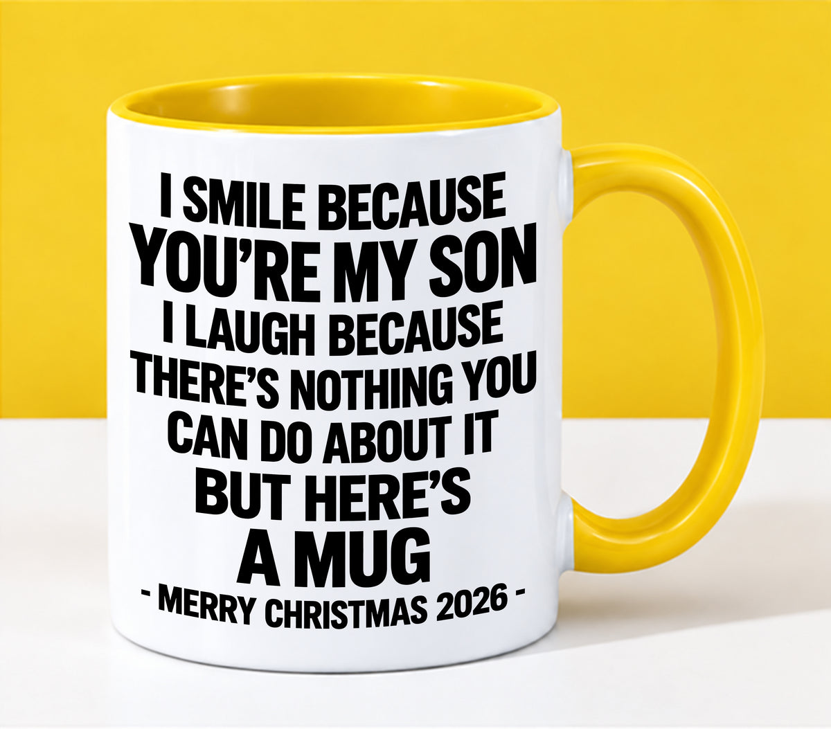 I Smile Because You’re My Son - Funny Christmas 2026 - Gift Accent Coffee Mug (SKU2610-357)