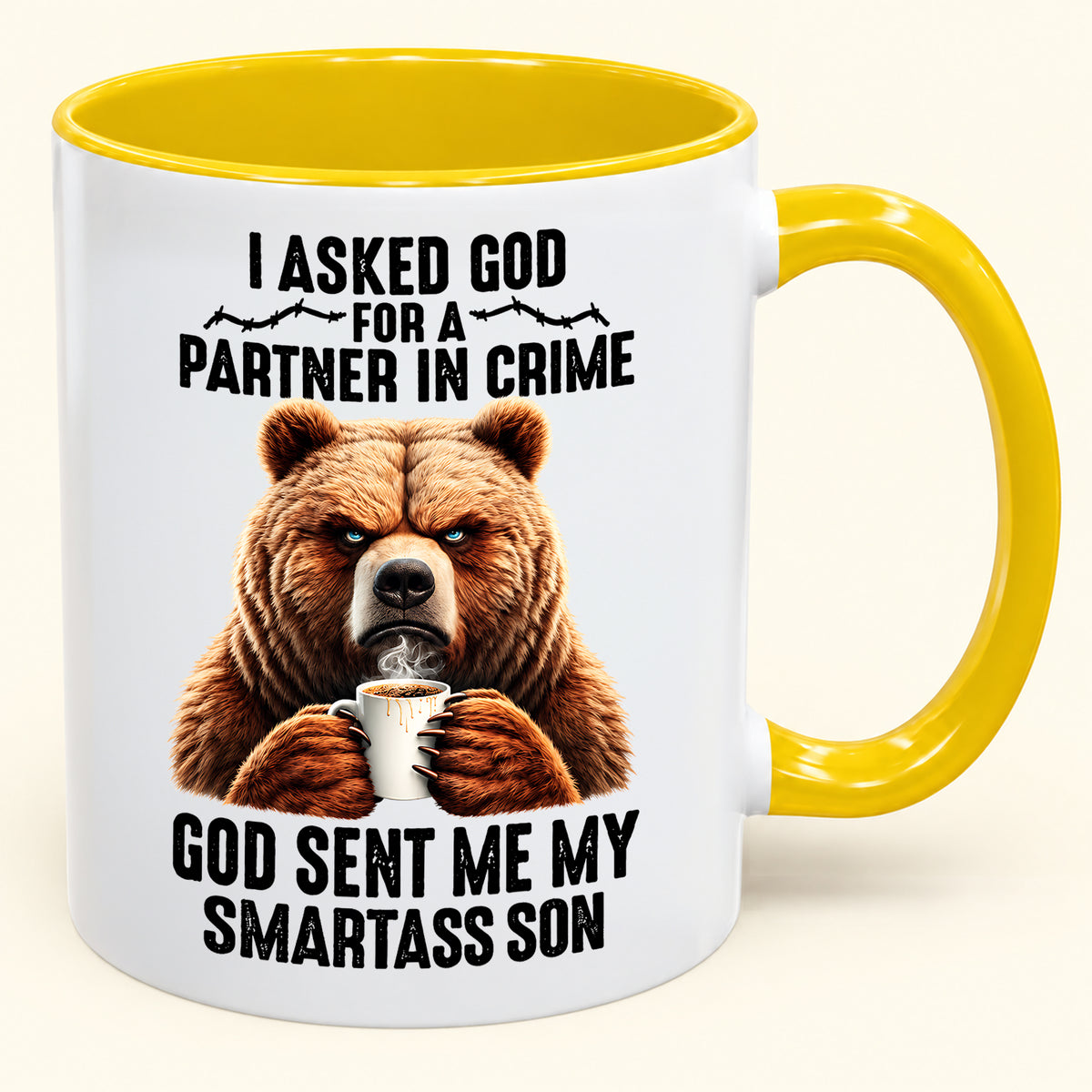 I ASKED GOD FOR A PARTNER IN CRIME - GOD SENT ME MY SMARTASS SON - Funny Christmas 2026 - Gift Accent Coffee Mug (SKU2610-906)